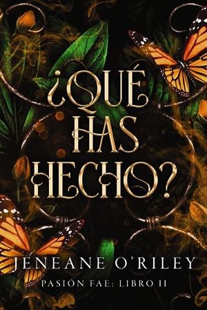 ¿Qué has hecho? | 9788419988461 | O'Riley, Jeneane | Librería online de Figueres / Empordà