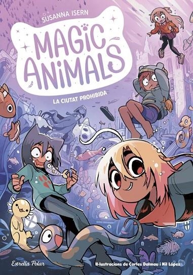 Magic Animals #09. La ciutat prohibida | 9791387519254 | Isern, Susanna/Dalmau, Carles | Llibreria online de Figueres i Empordà