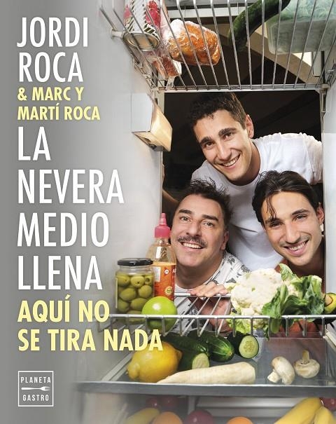 La nevera medio llena | 9788408297963 | Roca, Jordi/Roca, Marc/Roca, Martí | Llibreria online de Figueres i Empordà