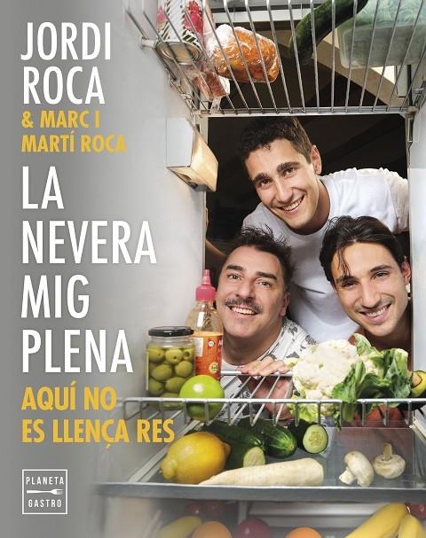 La nevera mig plena | 9788408297970 | Roca, Jordi/Roca, Marc/Roca, Martí | Llibreria online de Figueres i Empordà
