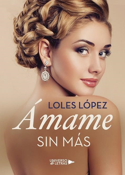 Ámame sin más | 9788417037277 | López, Loles | Librería online de Figueres / Empordà