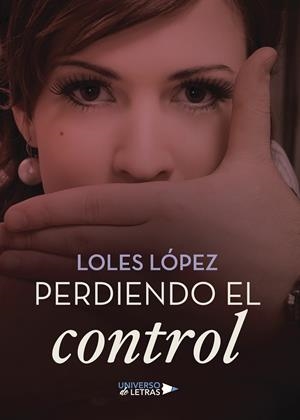 Perdiendo el control | 9788417037284 | López, Loles | Librería online de Figueres / Empordà