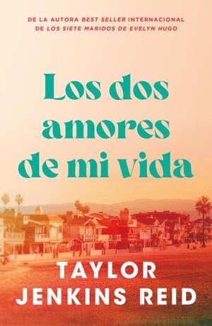 Los dos amores de mi vida | 9791387595074 | Jenkins Reid, Taylor | Librería online de Figueres / Empordà