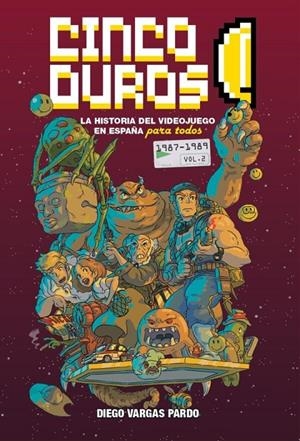 CINCO DUROS #02 LA HISTORIA DEL VIDEOJUEGO EN ESPAÑA PARA TODOS 1988 A 1989 | 9788410390560 | Vargas, Diego | Llibreria online de Figueres i Empordà