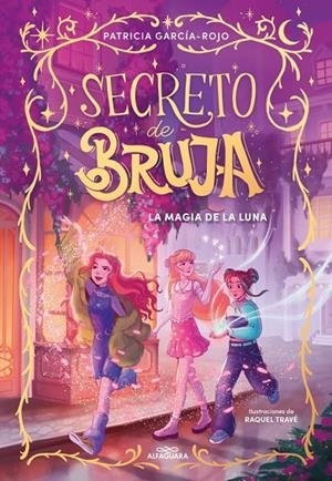 Secreto de bruja 1 - La magia de la luna | 9788419982056 | García-Rojo, Patricia | Librería online de Figueres / Empordà