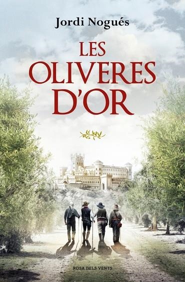 Les oliveres d'or | 9788419756480 | Nogués, Jordi | Llibreria online de Figueres i Empordà