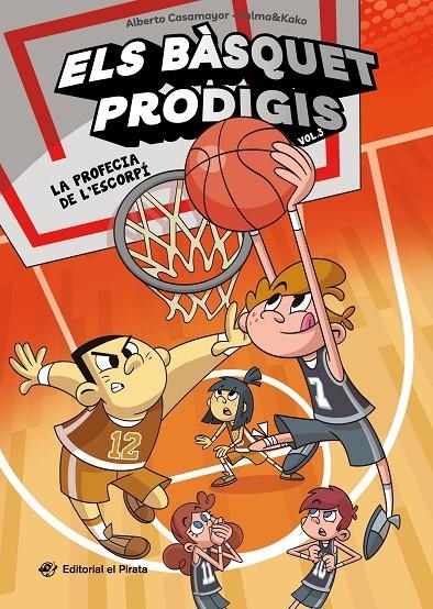 Els bàsquet prodigis #03. La profecia de l'escorpí | 9788419912206 | Casamayor, Alberto | Llibreria online de Figueres i Empordà