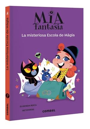 La misteriosa Escola de Màgia - Mia Fantasia #08 | 9788411582544 | Roca, Elisenda | Llibreria online de Figueres i Empordà