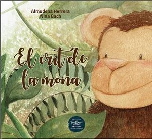 El crit de la mona | 9788412194678 | Herrera Jaime, Almudena | Llibreria online de Figueres i Empordà