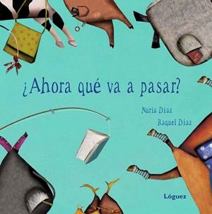 ¿Ahora qué va a pasar? | 9788496646780 | Díaz Reguera, Nuria | Librería online de Figueres / Empordà