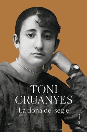 La dona del segle | 9788466432924 | Cruanyes, Toni | Librería online de Figueres / Empordà