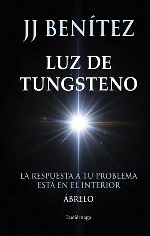 Luz de Tungsteno | 9788419996831 | Benítez, J. J. | Llibreria online de Figueres i Empordà