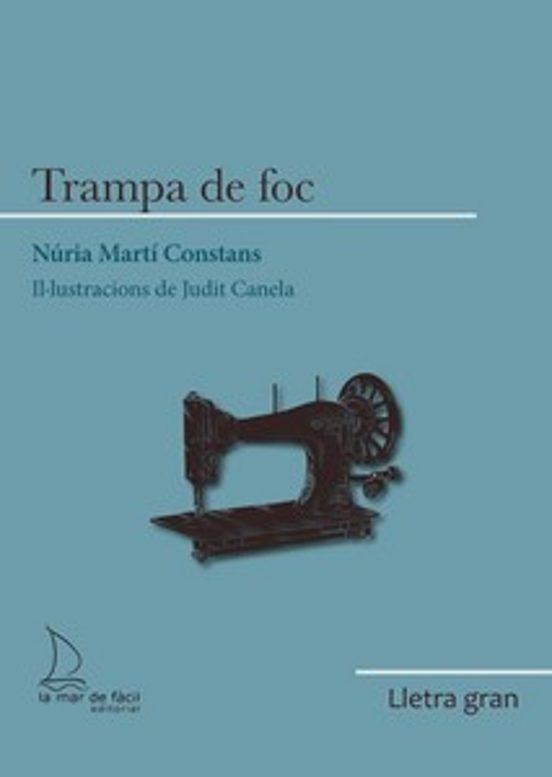 Trampa de foc - Lletra gran | 9788418378898 | Martí Constans, Núria | Librería online de Figueres / Empordà