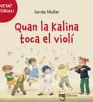 Quan la Kalina toca el violí | 9788412513721 | Muller, Gerda | Llibreria online de Figueres i Empordà
