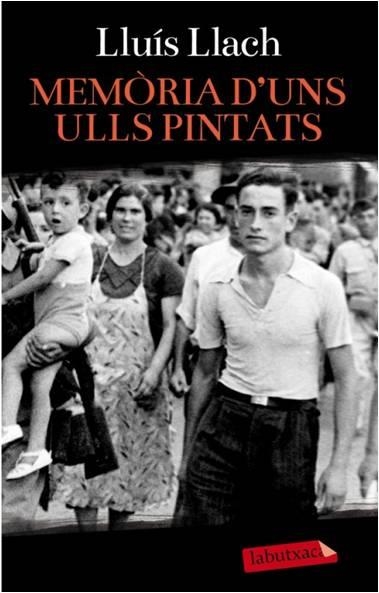 Memòria d'uns ulls pintats | 9788499306711 | Llach, Lluís | Llibreria online de Figueres i Empordà