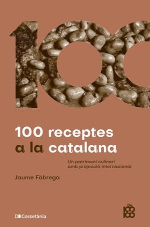 100 receptes a la catalana | 9788413564449 | Fàbrega Colom, Jaume | Llibreria online de Figueres i Empordà
