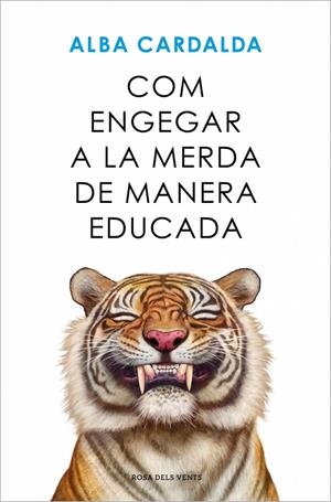 Com engegar a la merda de manera educada | 9788419756770 | Cardalda, Alba | Librería online de Figueres / Empordà