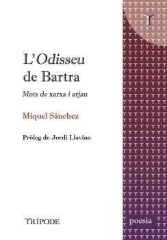 L'ODISSEU DE BARTRA - MOTS DE XARXA I ARJAU | 9788412920802 | Sánchez, Miquel | Librería online de Figueres / Empordà