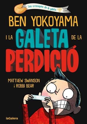 Ben Yokoyama i la galeta de la perdició | 9788424675486 | Swanson, Matthew | Llibreria online de Figueres i Empordà