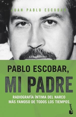 Pablo Escobar, mi padre | 9788499427805 | Escobar, Juan Pablo | Llibreria online de Figueres i Empordà
