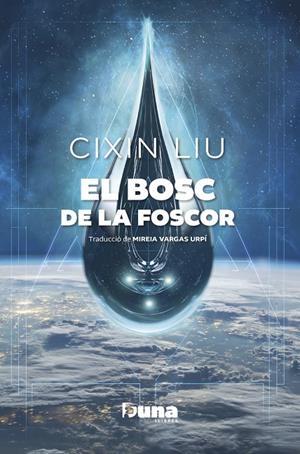EL BOSC DE LA FOSCOR (El problema dels tres cosos #02) | 9788412968729 | Liu, Cixin | Llibreria online de Figueres i Empordà