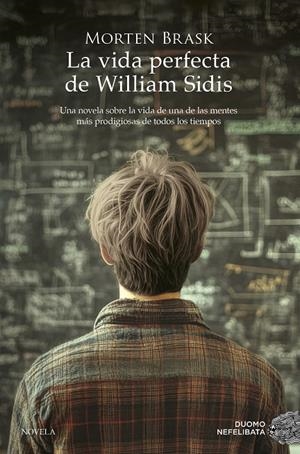 La vida perfecta de William Sidis | 9788419834928 | Brask, Morten | Llibreria online de Figueres i Empordà
