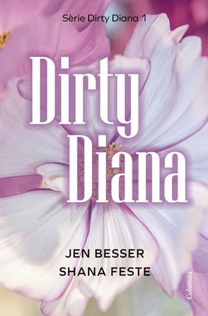 Dirty Diana | 9788466433266 | Besser, Jen/Feste, Shana | Llibreria online de Figueres i Empordà
