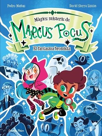 Marcus Pocus. Màgics misteris #02. El fantasma bromista | 9791387519261 | Mañas, Pedro/Sierra Listón, David | Llibreria online de Figueres i Empordà