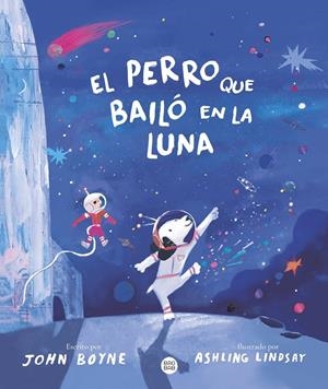 El perro que bailó en la Luna | 9788408292616 | Boyne, John | Llibreria online de Figueres i Empordà