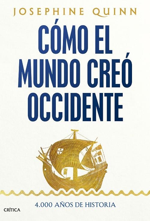 Cómo el mundo creó Occidente | 9788491997269 | Quinn, Josephine | Librería online de Figueres / Empordà