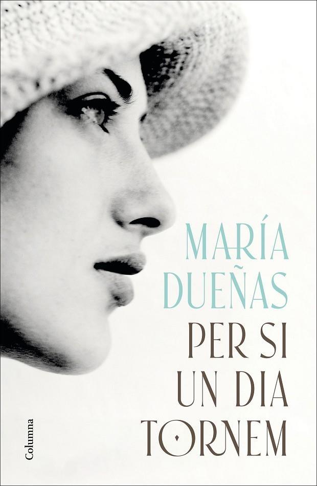 Per si un dia tornem | 9788466433600 | Dueñas, María | Librería online de Figueres / Empordà
