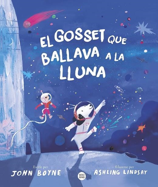 El gosset que ballava a la Lluna | 9788413899091 | Boyne, John | Llibreria online de Figueres i Empordà