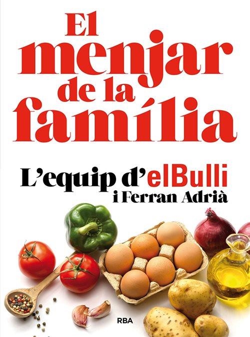 El menjar de la familia (nueva edición) | 9788482648576 | Adrià, Ferran | Llibreria online de Figueres i Empordà