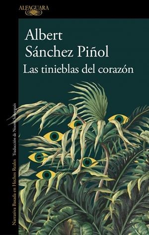 Las tinieblas del corazón | 9788410496460 | Sánchez Piñol, Albert | Librería online de Figueres / Empordà