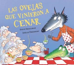 Las ovejas que vinieron a cenar (La ovejita que vino a cenar) | 9788448870263 | Smallman, Steve | Llibreria online de Figueres i Empordà