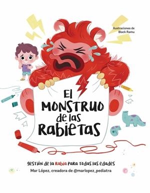 El monstruo de las rabietas | 9788448870362 | López (@marlopez_pediatra), Mar | Llibreria online de Figueres i Empordà