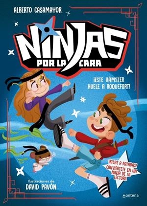 Ninjas por la cara 1 - ¡Este hámster huele a roquefort! | 9788410396302 | Casamayor, Alberto | Llibreria online de Figueres i Empordà