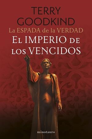 La Espada de la Verdad #08/17 El imperio de los vencidos | 9788445016572 | Goodkind, Terry | Llibreria online de Figueres i Empordà