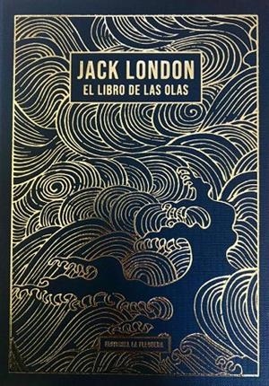 EL LIBRO DE LAS OLAS | 9788412932645 | LONDON, JACK | Llibreria online de Figueres i Empordà