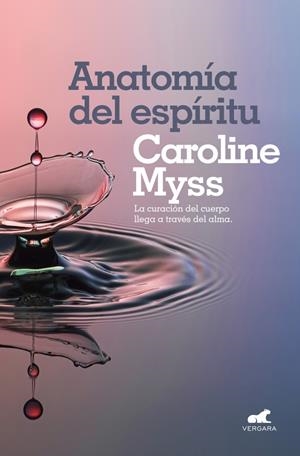 Anatomía del espíritu | 9788416076642 | Myss, Caroline | Llibreria online de Figueres i Empordà