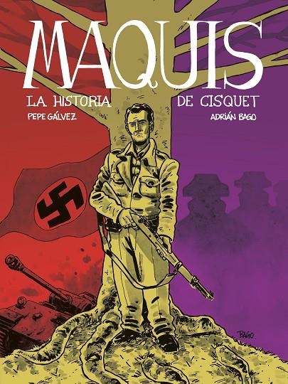 MAQUIS. LA HISTORIA DE CISQUET | 9788412835670 | Gálvez, Pepe/Bago, Adián | Llibreria online de Figueres i Empordà