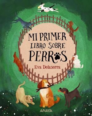 Mi primer libro sobre perros | 9788414341889 | Delaserra, Eva | Llibreria online de Figueres i Empordà