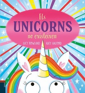 Els unicorns no existeixen | 9788447953950 | Rowland, Lucy | Llibreria online de Figueres i Empordà