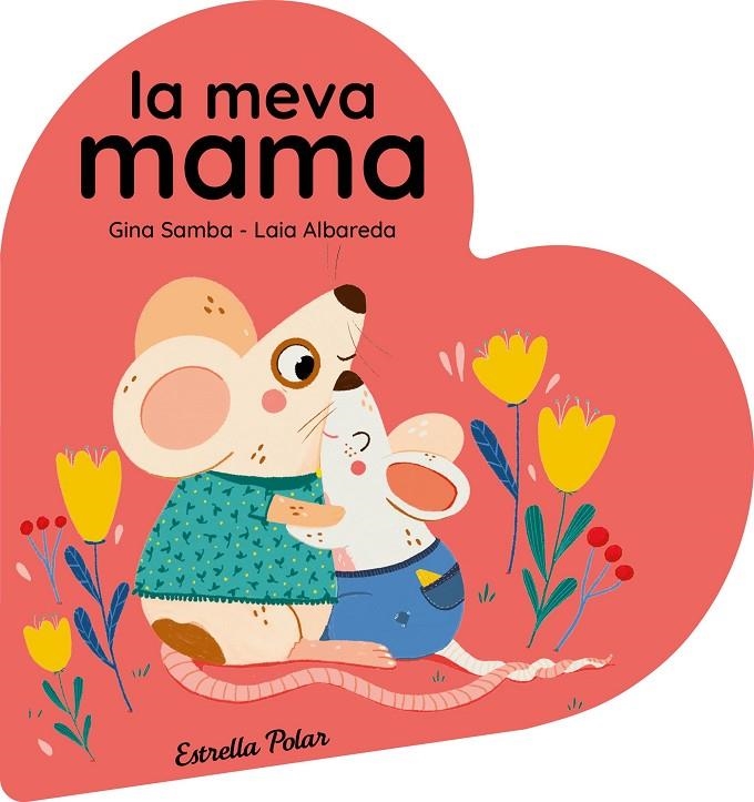 La meva mama. Llibre de cartró en forma de cor | 9788413899480 | Samba, Gina | Llibreria online de Figueres i Empordà