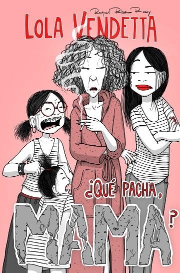 Lola Vendetta. ¿Qué pacha, Mama? | 9788411617994 | Riba Rossy, Raquel | Llibreria online de Figueres i Empordà