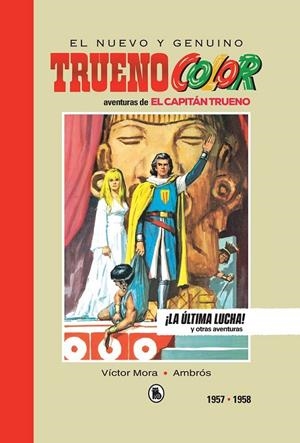 El nuevo y genuino Trueno Color. Aventuras de El capitán Trueno #02. 1957-1958 ¡LA ULTIMA LUCHA! | 9788402444561 | Mora, Victor / Ambrós / Bernal | Llibreria online de Figueres i Empordà