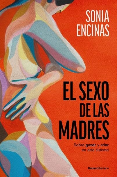 El sexo de las madres | 9788419965219 | Encinas (@soniaencinas), Sonia | Llibreria online de Figueres i Empordà