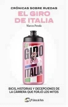 CRONICAS SOBRE RUEDAS EL GIRO DE ITALIA | 9788412905717 | Pereda, Marcos | Llibreria online de Figueres i Empordà