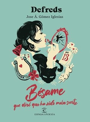 Bésame, que diré que ha sido mala suerte | 9788467076837 | Defreds | Llibreria online de Figueres i Empordà