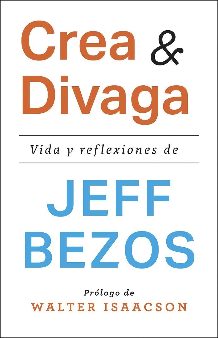 Crea y divaga | 9788411003544 | Bezos, Jeff | Llibreria online de Figueres i Empordà